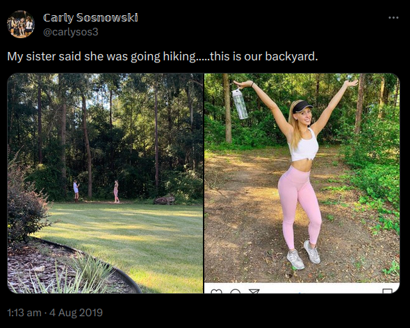 Screenshot of a tweet where a user calls out her influencer sister for pretending to go on a hike - left picture shows them taking a picture in the garden, right picture shows what the influencer published
